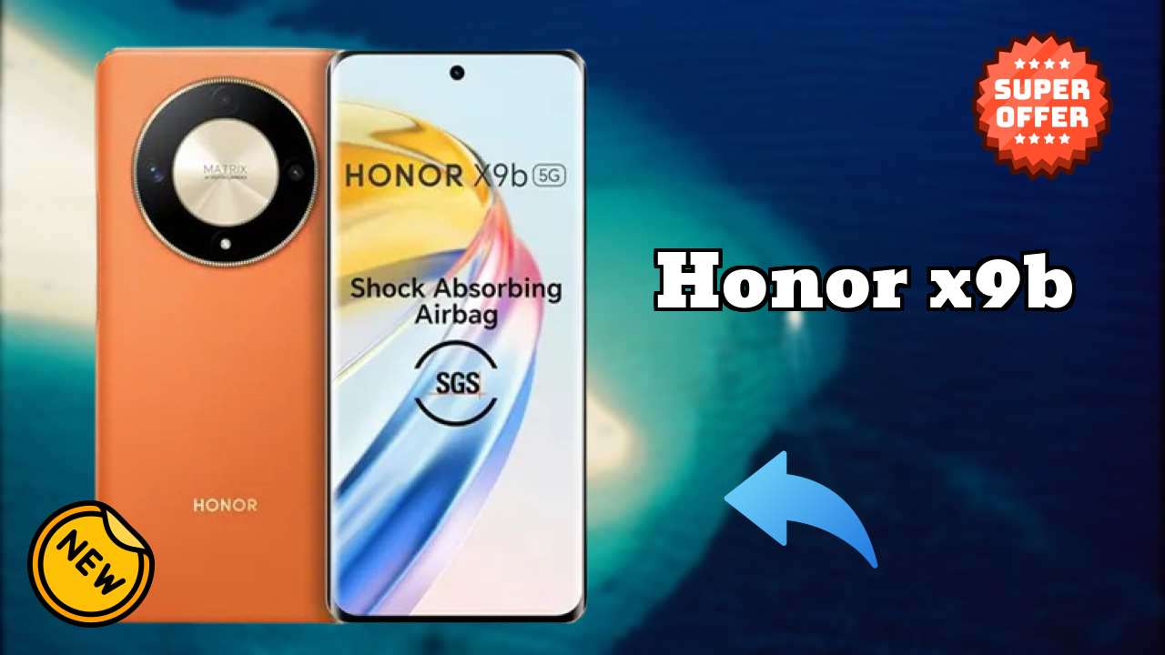 Honor X9B at ₹21,999 - Complete Specifications
