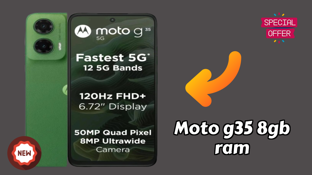 Moto G35 8GB RAM New 2026: fetchers and Reveies with Amazing Brand