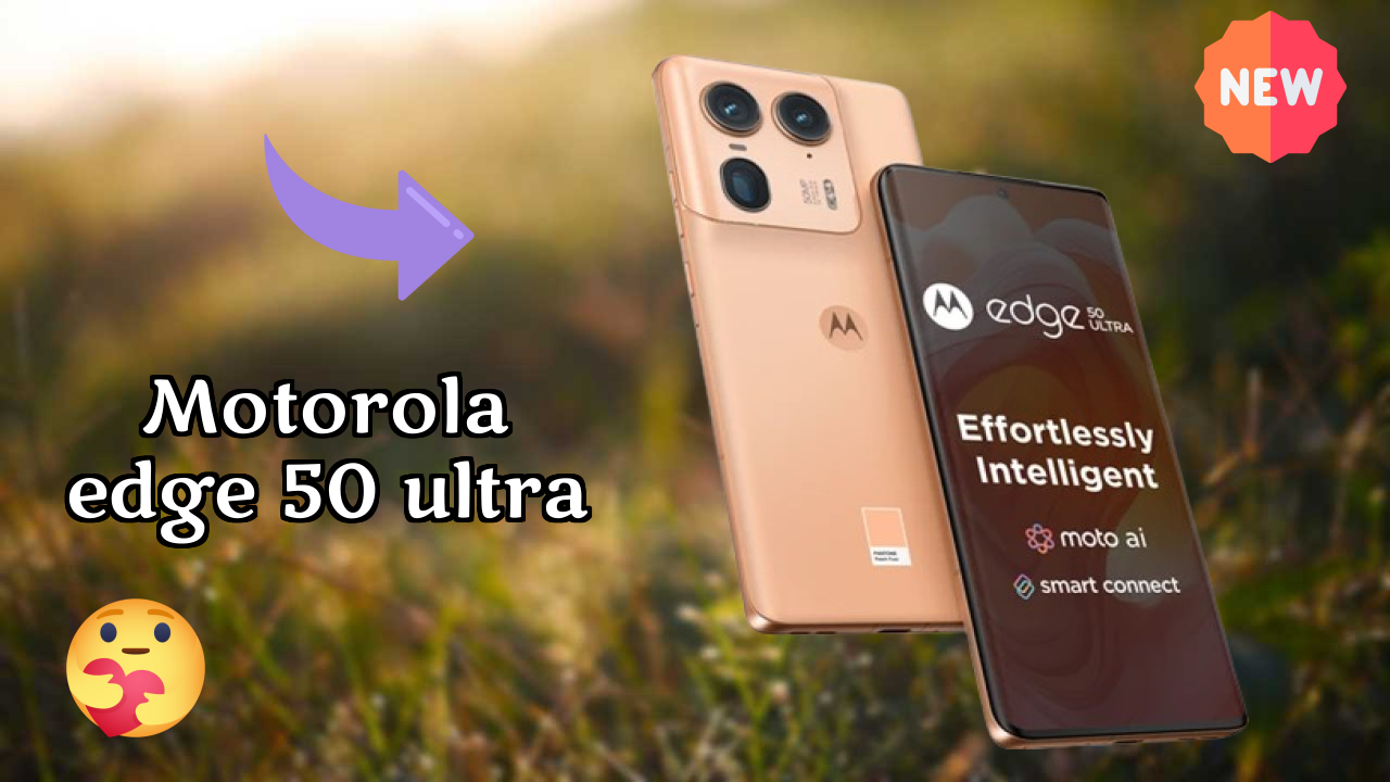 Motorola Motorola Edge 50 Ultra - Top Features You Must Know