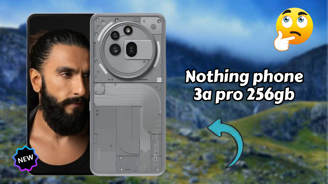What Makes Nothing Phone 3a Pro 256GB Stand Out in 2026?
