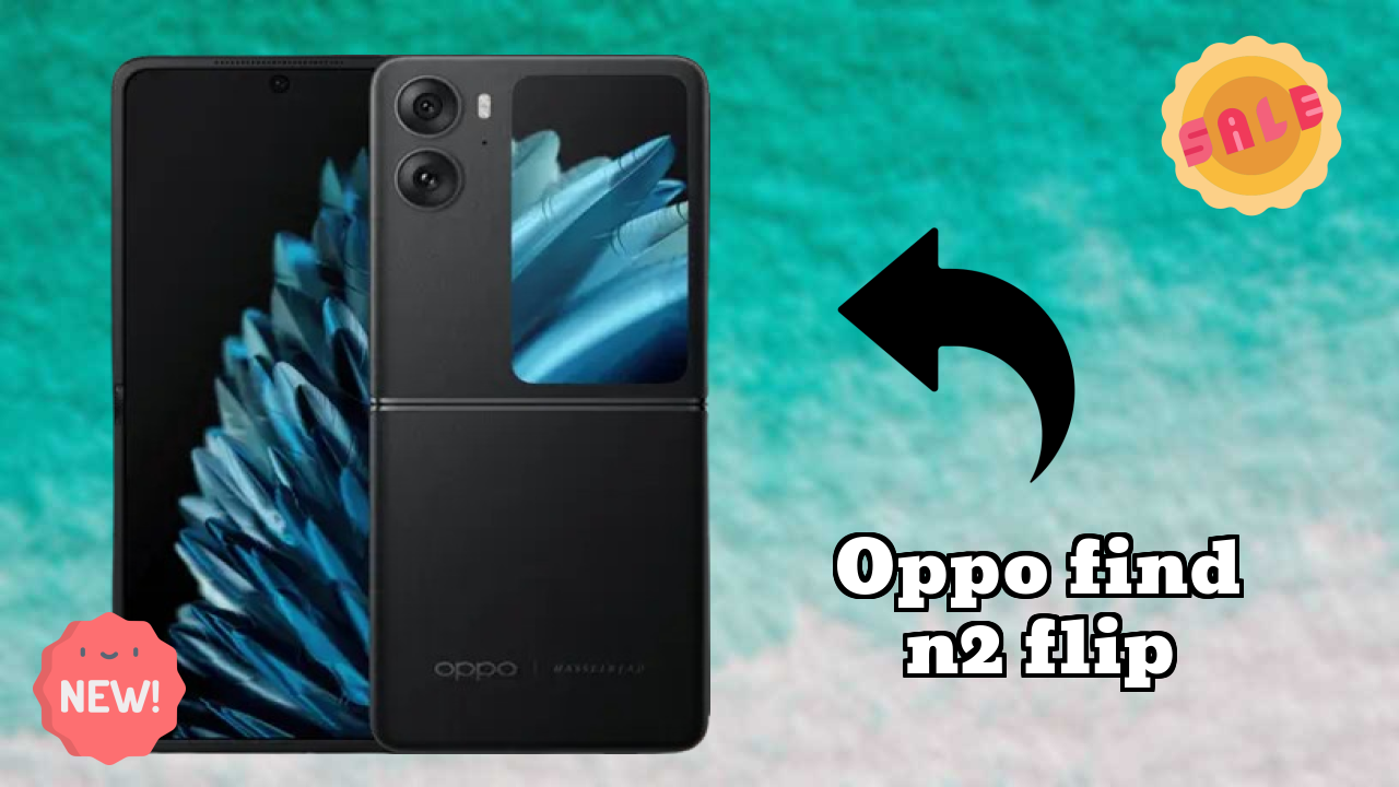 Top 2026 Reasons to Choose OPPO Find N2 Flip
