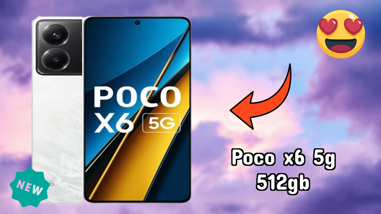 2026 POCO X6 5G 512GB: Best Smartphone in World for All Smartphone U