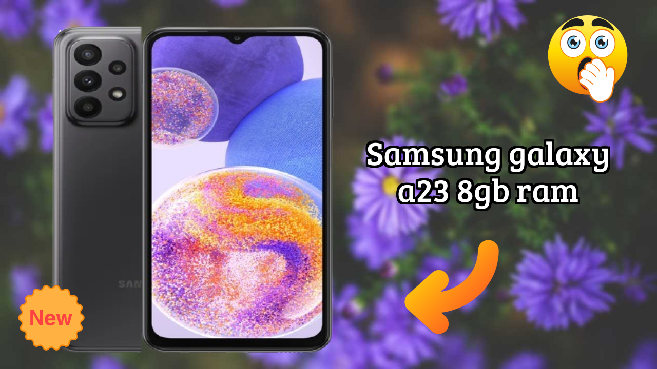 Samsung Galaxy A23 8GB RAM 2026 Buyer Guide – Best Value Mobile?
