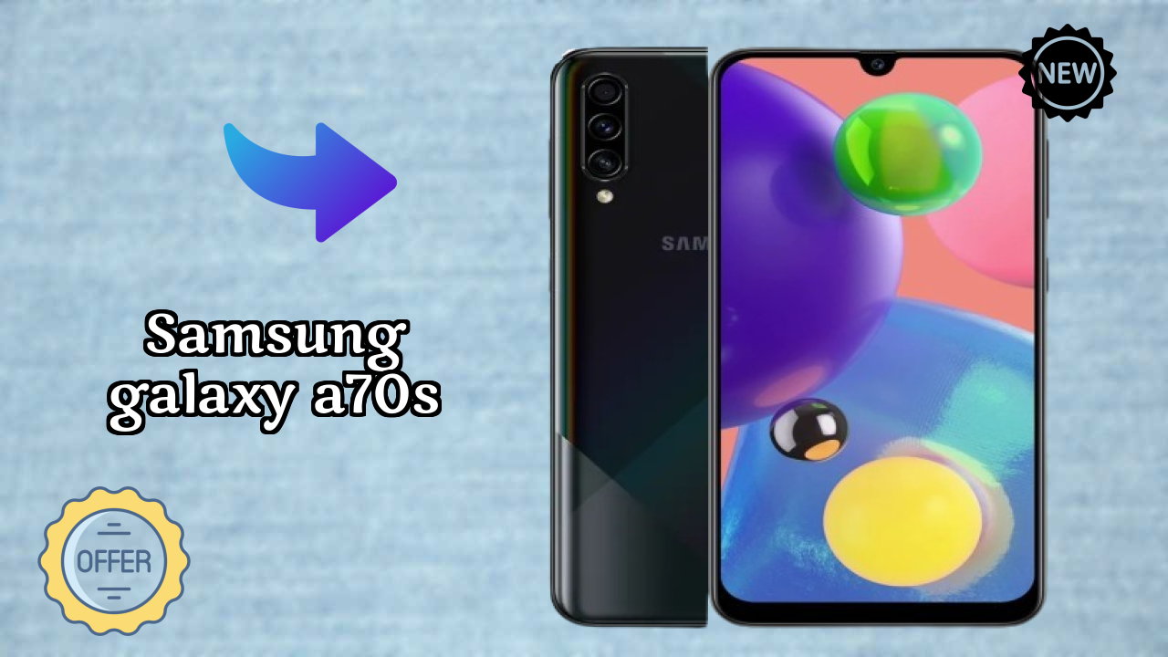 Samsung Galaxy A70s 2026 Expert Comparison – Which Performs Better?

