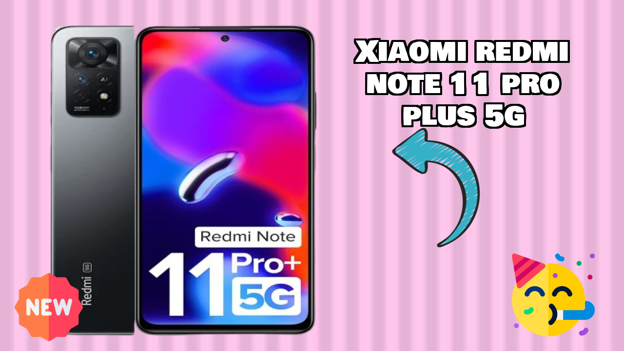 Xiaomi Redmi Note 11 Pro Plus 5G 2026 Full Specification Comparison
